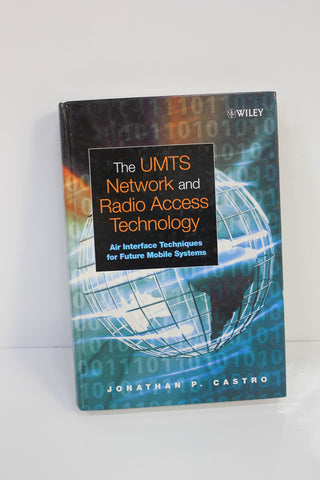 THE UMTS NETWORK & RADIO ACCESS TECHNOLOGY AIR INTERFACE HARDCOVER(S3-2-37E)
